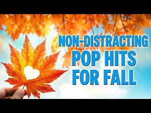 Non - Distracting Pop Hits For Fall 🍁🎶✨ | Chill Piano & Cello Background Music