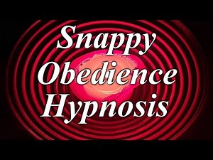 Snappy Obedience Hypnosis