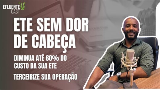 Terceiriza a Operação da ETE: Como reduzir custos e ganhar tranquilidade | Efluente cast