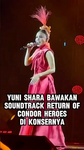 Yuni Shara Opens Her Concert with the Return of the Condor Heroes Soundtrack