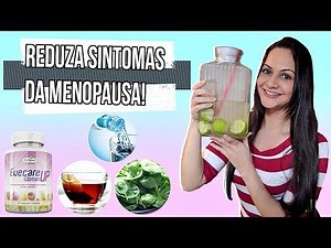 Alimentos e suplementos que aliviam os sintomas da MENOPAUSA!