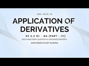 Class XII Maths | NCERT | Chapter 6 AoD | Ex - 6.2 Introduction And Q1 - Q6 | Part - III