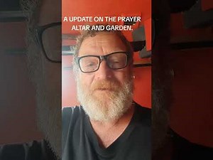 A UPDATE ON THE PRAYER ALTAR AND GARDEN. 29 November 2025