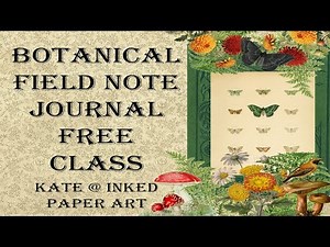🔴LIVE FREE JOURNAL MAKING CLASS Tutorial Botanical Junk Journal Making Ephemera Pockets Mixed Media