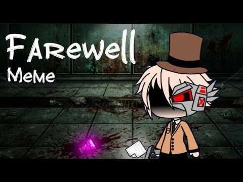 Farewell Meme [Gacha club tween]