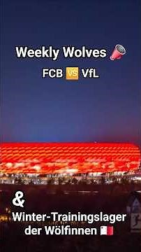 𝐌𝐢𝐭 𝐕𝐨𝐥𝐥𝐠𝐚𝐬 𝐢𝐧 𝐝𝐢𝐞 𝐁𝐮𝐋𝐢-𝐑ü𝐜𝐤𝐫𝐮𝐧𝐝𝐞! | FCB 🆚 VfL | Weekly Wolves 🐺