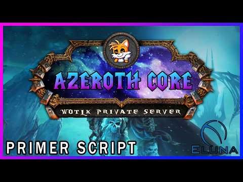 AZEROTH CORE + ELUNA 3.3.5a | 2026 | #2 PRIMER SCRIPT EXPLICADO - EMPEZANDO CON LUA