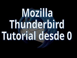 Vídeo Tutorial de Mozilla Thunderbird. Cliente de correo