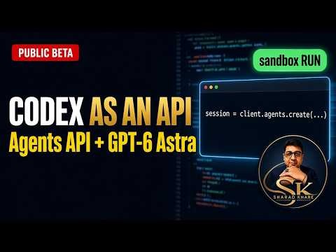 OpenAI Codex API Tutorial: Build Agents with Agents API + GPT-6 Astra | Sharad Khare