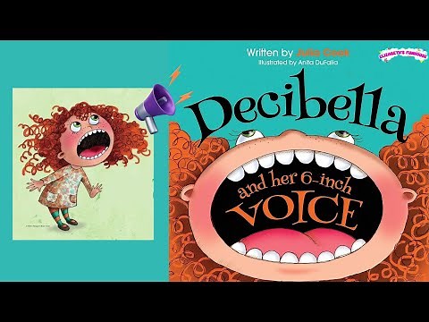 "Decibella and Her 6-Inch Voice" READ ALOUD STORY, by Julia Cook & Illustrated by Anita DuFalla