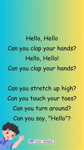 Hello....hello Hello, Hello Can you clap your hands? Hello, Hello! Can you clap your hands? Can you stretch up high? Can you touch your toes? Can you turn around? Can you say, "Hello"? #kidssong #icebreaking #hello #song #kids #supersimplesong | Tunas Harapan