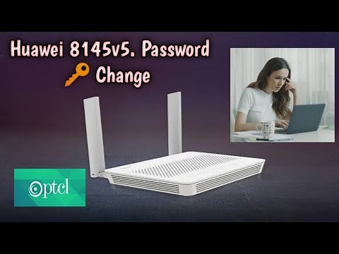 Huawei 8145v5 Passwords Change Method||Easy Way||Flash Fiber||PTCL||HUAWEI||ZTE||