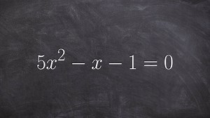 Learn how to solve using the quadratic formula