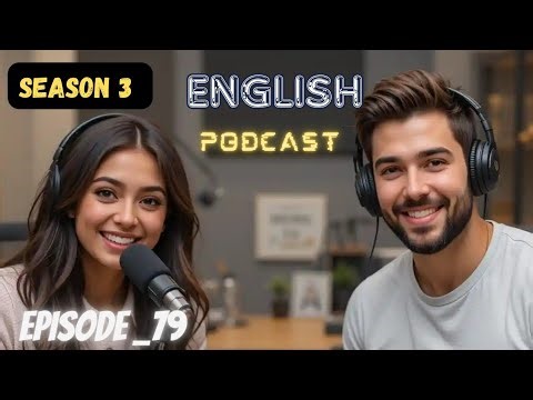 Learning English Podcast Conversation | season 3 Episode 79 | Podcast English