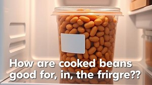 how long are cooked beans good for in the fridge? - Test Food Kitchen