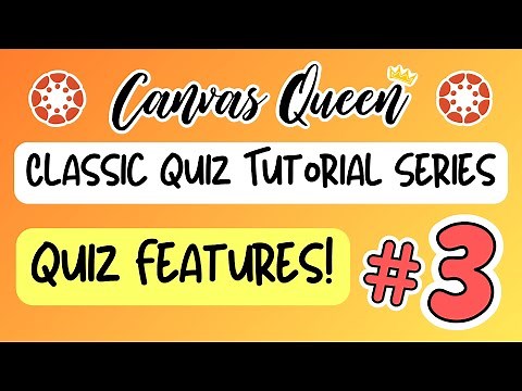 Canvas Quiz Features, Statistics, Session Logs & More