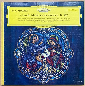 W.-A. Mozart - Maria Stader, Hertha Toepper, Ernst Haefliger, Ivan Sardi, Choeur de la Cathédrale Ste-Edwige de Berlin, Orchestre Radio-Symphonique de Berlin, Ferenc Fricsay - Grande Messe En Ut Mineur, K. 427