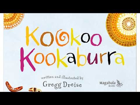 Kookoo Kookaburra by Gregg Dreise. Read aloud by Mrs Kenny