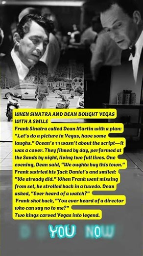 WHEN SINATRA AND DEAN BOUGHT VEGAS WITH A SMILE
