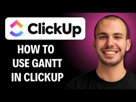 How To Use Gantt in ClickUp [2026 GUIDE]
