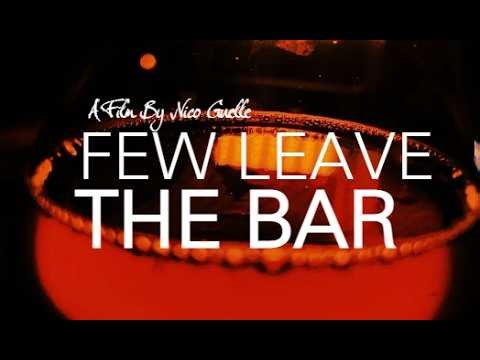 FEW LEAVE THE BAR | Official Short Film