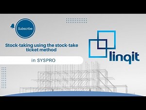 Mastering Stock-taking With The Syspro Ticket Method!