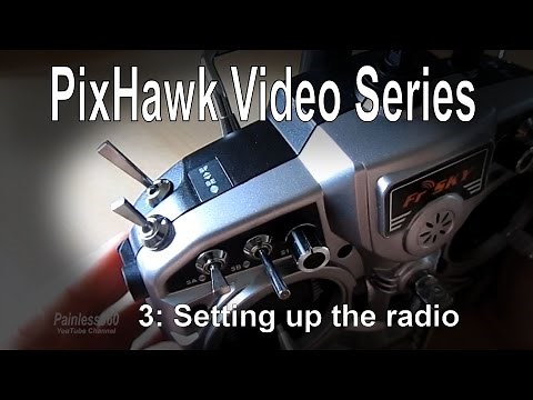 (3/5) PixHawk Video Series – Tips for setting up your Taranis Radio