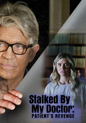 Stalked by My Doctor: Patient's Revenge (2018)