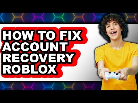 How to Fix Account Recovery Roblox (full Guide)