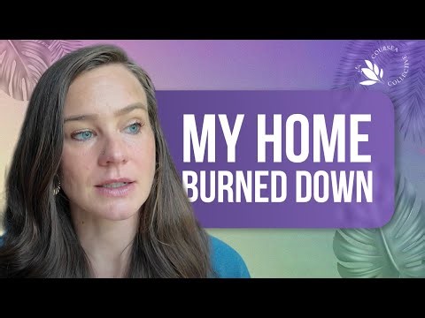 My Home Burned Down. Here’s What I Learned About Money, Work, and Freedom