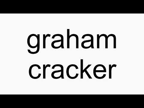 How to pronounce graham cracker