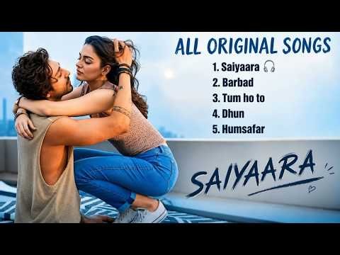 Saiyaara All Songs | Hindi Romantic Songs | SongFlixo2