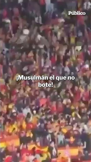 "¡Musulmán el que no bote!": los cánticos islamófobos durante el partido amistoso España-Egipto