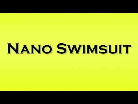 Pronunciation of Nano Swimsuit