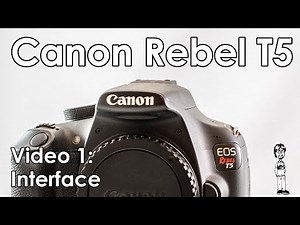Canon EOS Rebel T5 (1200D, Kiss X70) Video Manual 1: Interface