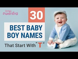 30 Best Baby Boy Names That Start With T