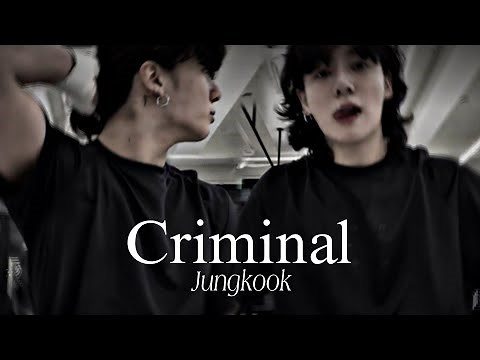 Jeon Jungkook - Criminal [FMV]
