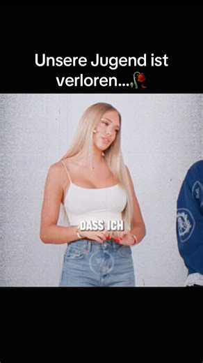 UNSERE JUGEND IST VERLOREN🥀