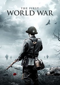 The First World War Season 1 - watch episodes streaming online