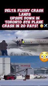 Shocking! Delta Flight Flips Upside Down in Toronto 8th Crash in 20 Days! ✈️😳 #reels #planecrash #delta #deltaairlines #viralreelsvideo #fbreels #facebookreels #toronto #fyp | EpicShae