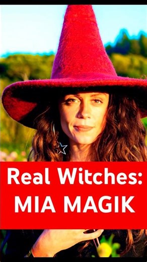 Real Witches: Mia Magik | Modern Witchcraft in Practice