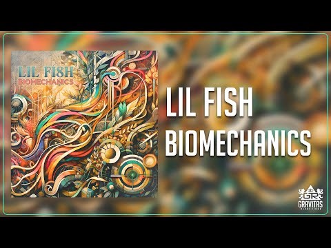 Lil Fish - Biomechanics