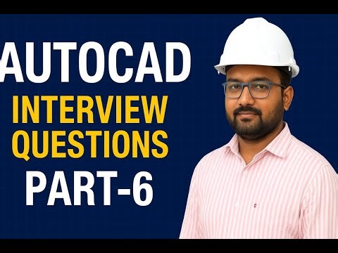 AutoCAD Interview Questions & Answers – Part 6 | Top 30 Non-Repeated Questions