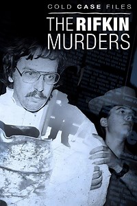 Cold Case Files: The Rifkin Murders Season 1