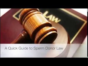 A Quick Guide to Sperm Donor Law