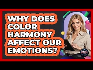 Why Does Color Harmony Affect Our Emotions? - Graphic Design Nerd