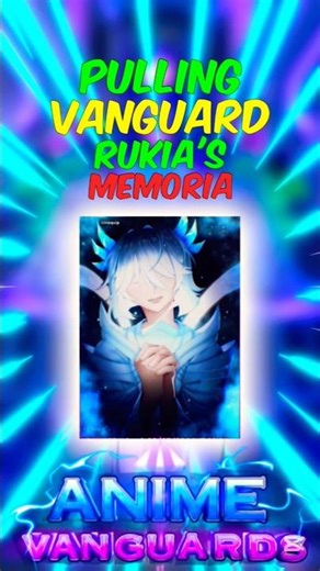 Watch Me Pull Vanguard Rukia Memoria | Anime Vanguards Roblox