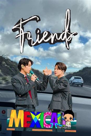 #bts friends#paratiiiiiiiiiiiiiiiiiiiiiiiiiiiiiii #mexicali