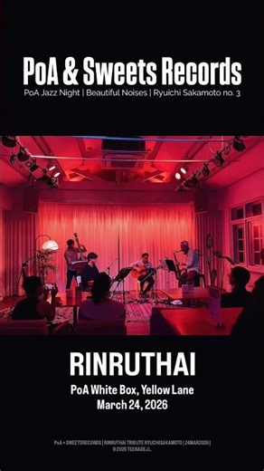 RINRUTHAI plays Beautiful Noises (Sakamoto Tribute Vol. 3) — 24.03.26