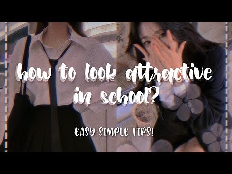 how to look attractive in school | easy simple tips ✨